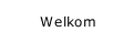 Welkom