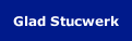 Glad Stucwerk